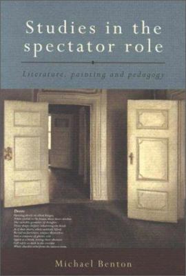 Studies in the Spectator Role: Literature, Pain... 0415208289 Book Cover