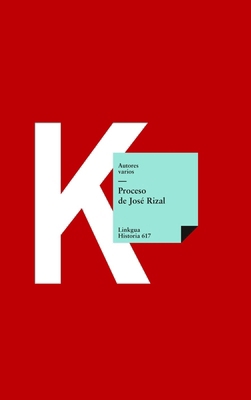 Proceso de José Rizal [Spanish] 8411263096 Book Cover