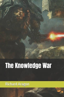 The Knowledge War B0CWNVT2RQ Book Cover