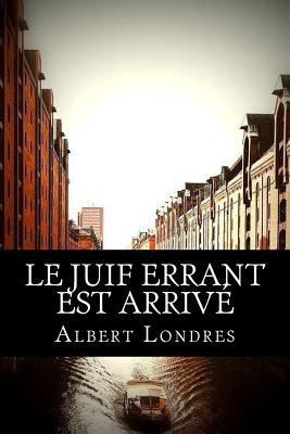 Le Juif errant est arrivé [French] 1975946405 Book Cover