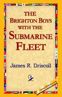 The Brighton Boys with the Submarine Fleet 1595408215 Book Cover