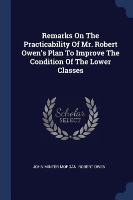 Remarks On The Practicability Of Mr. Robert Owe... 1377285782 Book Cover