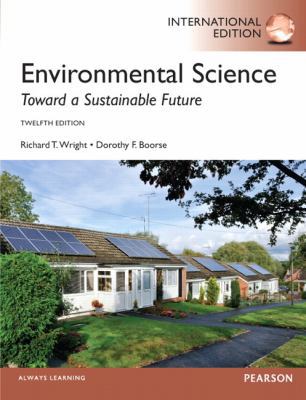 Environmental Science: Toward a Sustainable Future 0321851471 Book Cover