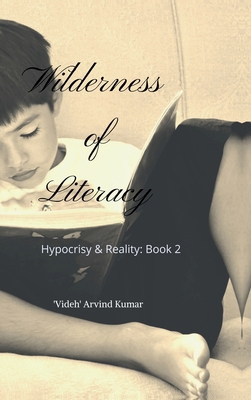 Wilderness of Literacy: Hypocrisy & Reality: Bo... B0D967NQXC Book Cover