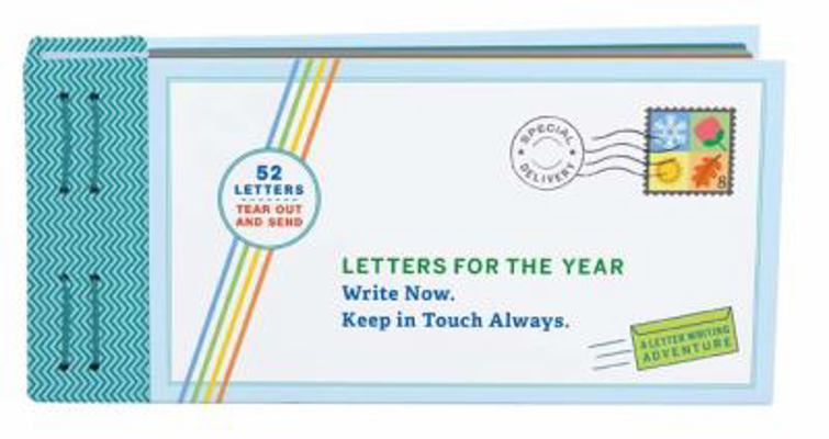 Letters for the Year: Write Now. Keep in Touch Always. 1452165963 Book Cover