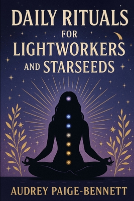 Daily Rituals for Starseeds and Lightworkers B0FBWVPHZV Book Cover