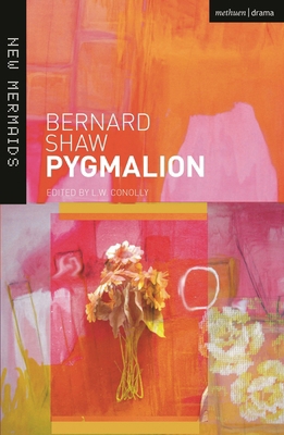 Pygmalion: A Romance in Five Acts 0713679972 Book Cover