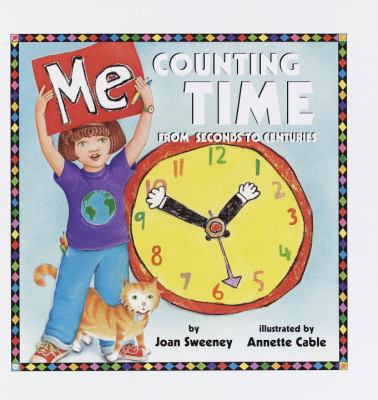Me Counting Time: From Seconds to Centuries 0517800551 Book Cover