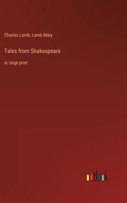 Tales from Shakespeare: in large print 336840007X Book Cover