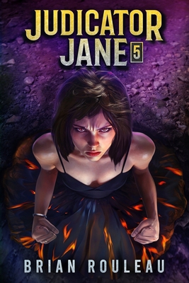 Judicator Jane 5: A LitRPG Adventure B0F74D3HZD Book Cover