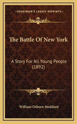 The Battle Of New York: A Story For All Young P... 1166364062 Book Cover