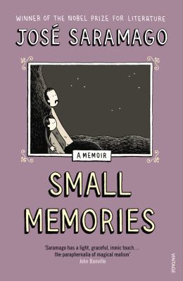 Small Memories. by Jose Saramago 0099520486 Book Cover