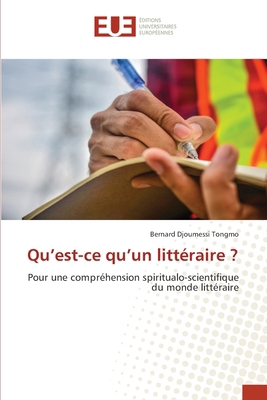 Qu'est-ce qu'un littéraire ? [French] 6206721841 Book Cover