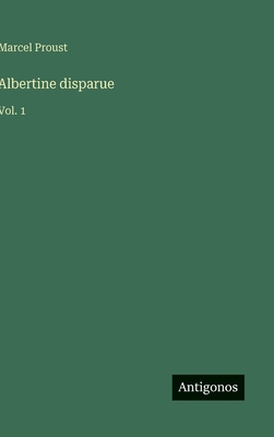 Albertine disparue: Vol. 1 [French] 3566052175 Book Cover