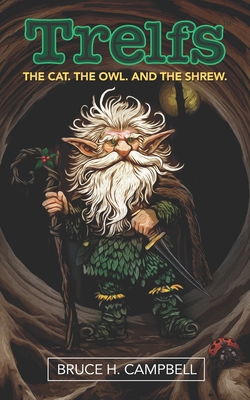 Trelfs: The Cat. The Owl. And the Shrew. A Magi... B0DPT65S58 Book Cover