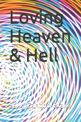 Loving Heaven & Hell 1658039939 Book Cover
