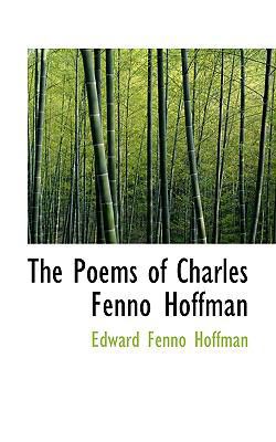 The Poems of Charles Fenno Hoffman 1110917546 Book Cover