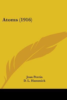 Atoms (1916) 0548693528 Book Cover