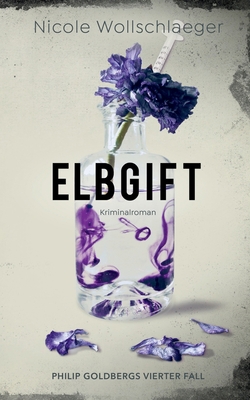 Elbgift: Philip Goldbergs vierter Fall [German] 3744883132 Book Cover