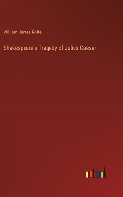 Shakespeare's Tragedy of Julius Caesar 3385394155 Book Cover