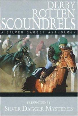 Derby Rotten Scoundrels: A Silver Dagger Anthology 1570722781 Book Cover