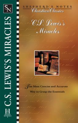 Shepherd's Notes: C.S. Lewis' Miracles 0805493948 Book Cover