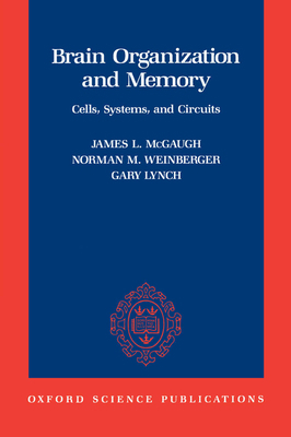 Brain Organization and Memory: Cells, Systems, ... 0195077121 Book Cover