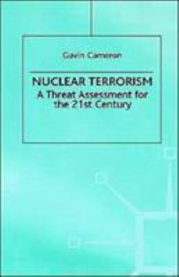 Nuclear Terrorism: A Threat Assessment for the ... 0312219830 Book Cover