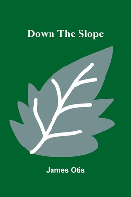 Down the Slope 9369052585 Book Cover