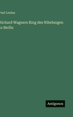 Richard Wagners Ring des Nibelungen in Berlin [German] 3563169993 Book Cover