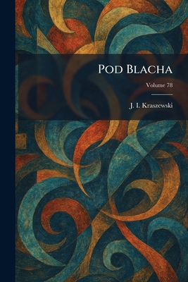 Pod Blacha [Polish] 1025913329 Book Cover