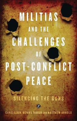 Militias and the Challenges of Post-Conflict Peace 1848135270 Book Cover