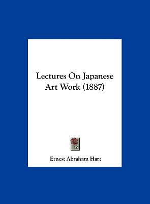 Lectures on Japanese Art Work (1887) 1162052856 Book Cover