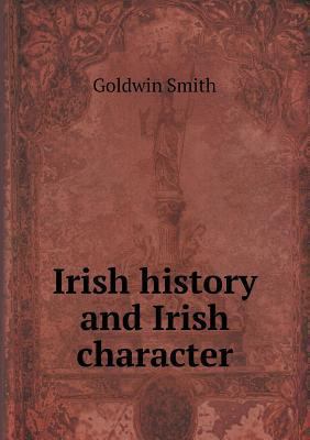 Irish history and Irish character 5518829000 Book Cover