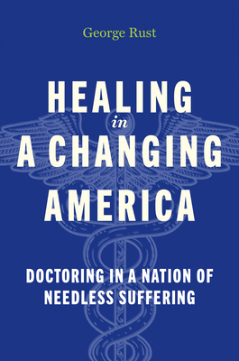 Healing in a Changing America: Doctoring in a N... 1421453045 Book Cover