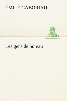 Les gens de bureau [French] 3849130908 Book Cover
