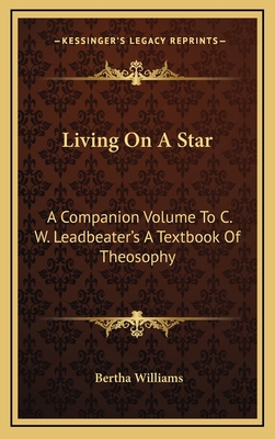 Living on a Star: A Companion Volume to C. W. L... 1164475827 Book Cover