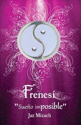 Frenesí: "Sueño imposible" [Spanish] 1537573772 Book Cover