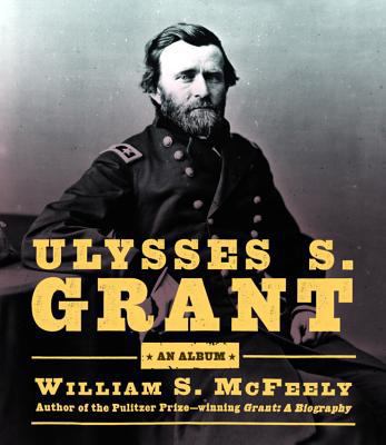 Ulysses S. Grant: An Album B000KHXBKY Book Cover