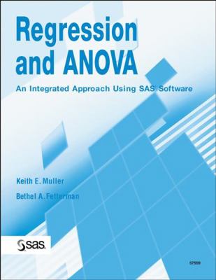 Regression and Anova: An Integrated Approach Us... 0471469432 Book Cover