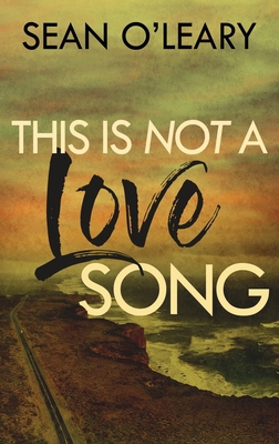 This Is Not A Love Song [Large Print] 482415541X Book Cover