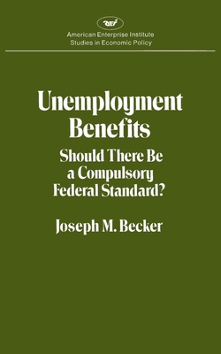 Unemployment Benefits: Should There Be a Compul... 084473389X Book Cover