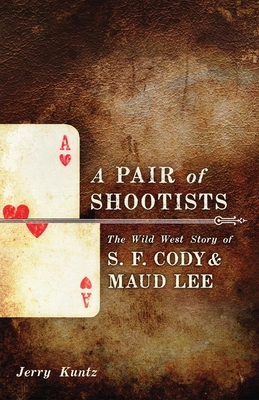 A Pair of Shootists: The Wild West Story of S. ... 0806141492 Book Cover