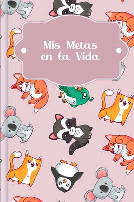 Mis Metas en la Vida: Para rellenar - Desarroll... [Spanish] B08924HWYR Book Cover