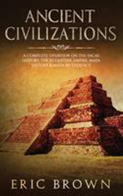 Ancient Civilizations: A Complete Overview On T... 195140436X Book Cover