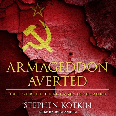 Armageddon Averted: The Soviet Collapse, 1970-2000 B08ZBJFFZD Book Cover