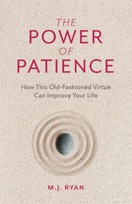 The Power of Patience: How This Old-Fashioned V... 1642504572 Book Cover