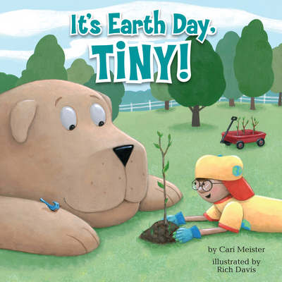 It's Earth Day, Tiny! 0593097467 Book Cover