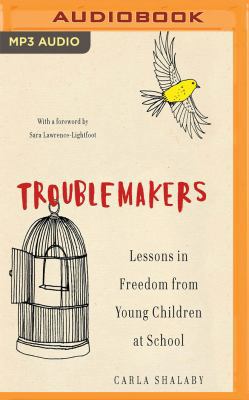 Troublemakers: Lessons in Freedom from Young Ch... 1543642233 Book Cover