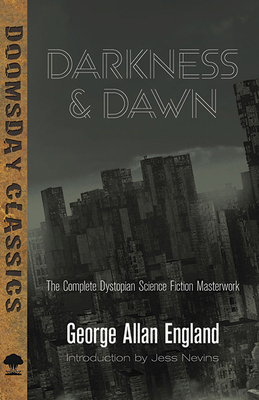 Darkness and Dawn: The Complete Dystopian Scien... 0486796558 Book Cover
